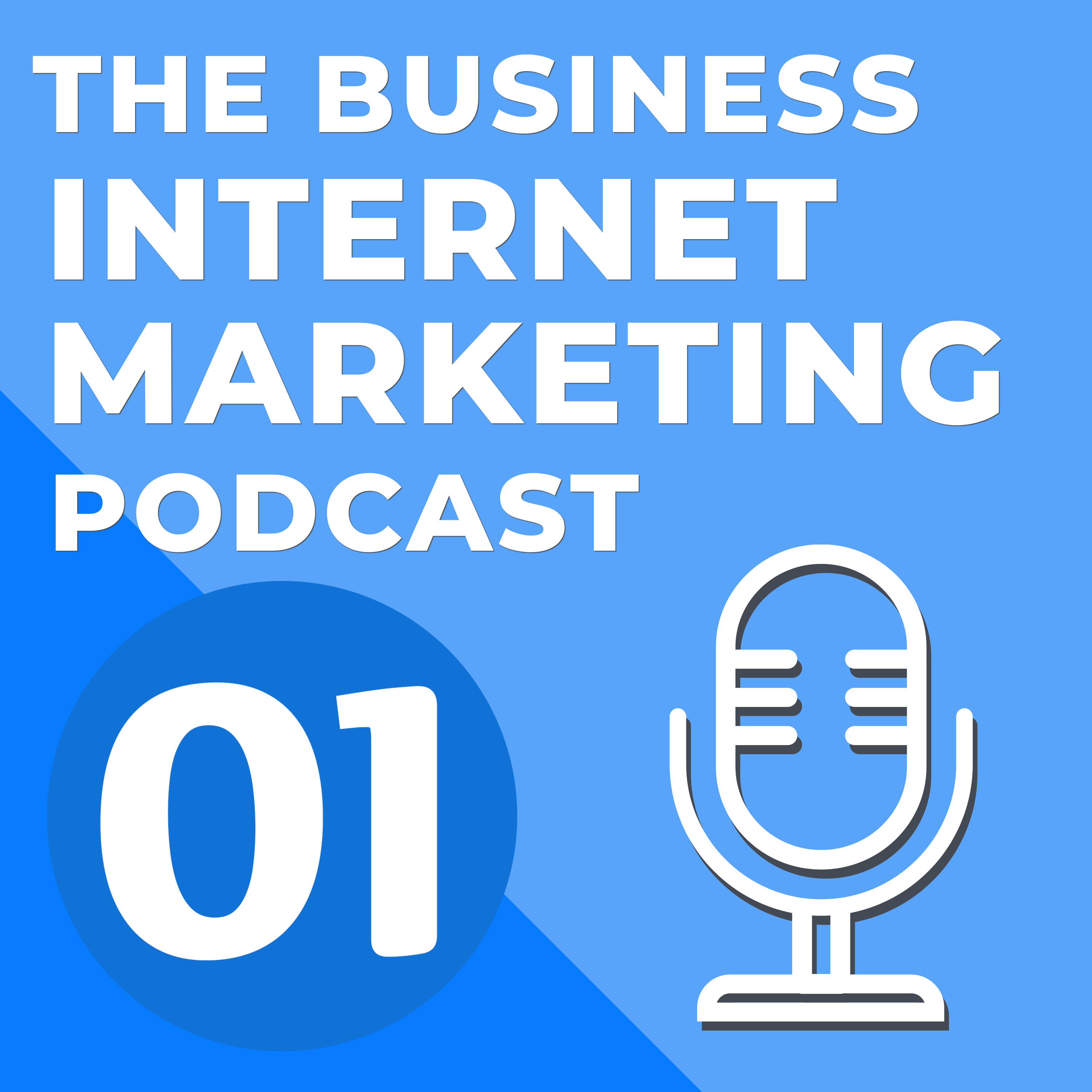 The Business Internet Marketing Podcast
